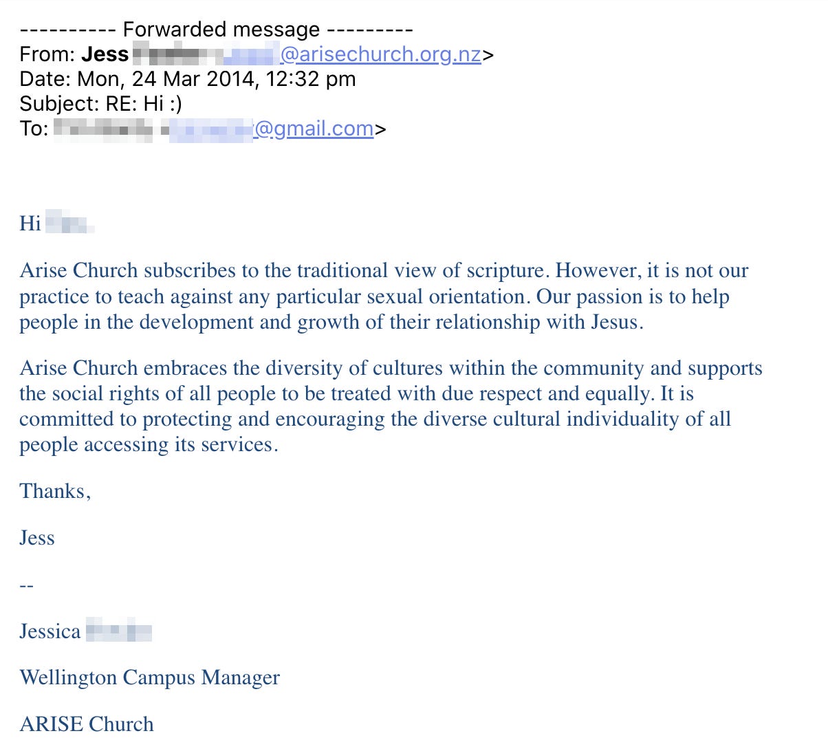 An email from Arise’s Wellington Campus Manager in 2014: “Arise Church subscribes to the traditional view of scripture. However, it is not our practice to teach against any particular sexual orientation.”