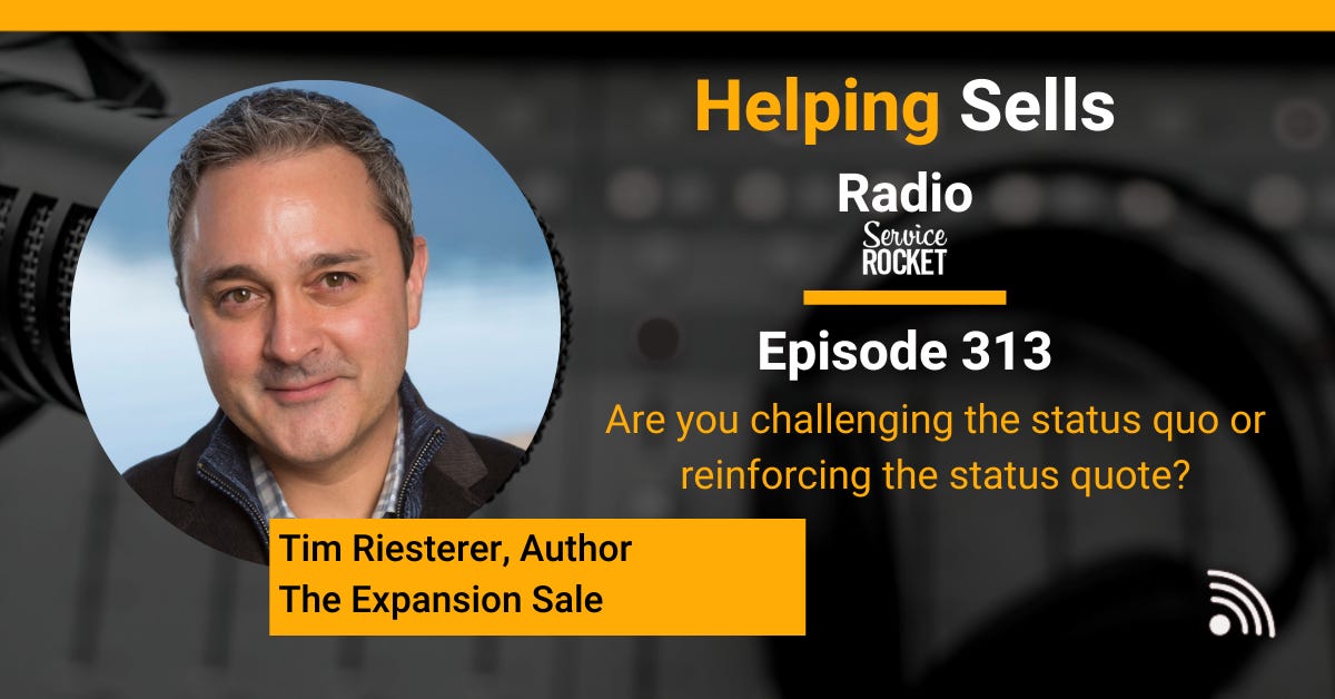 Tim Riesterer Corporate Visions on Helping Sells Radio Bill Cushard The Expansion Sale 