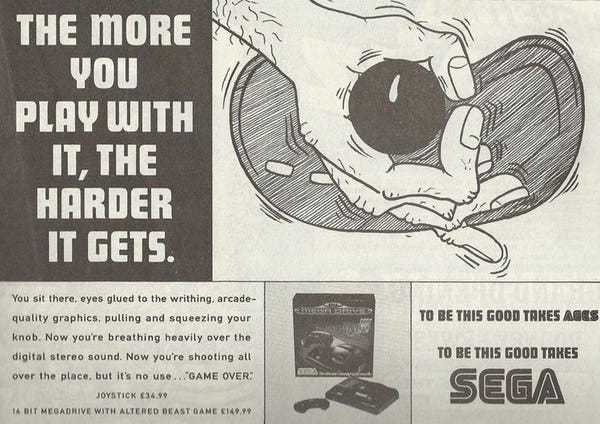 Sega advert — The more you play with it, the harder it gets. With a joystick. That looks like a penis. Being wanked. The 90s were a simpler time.