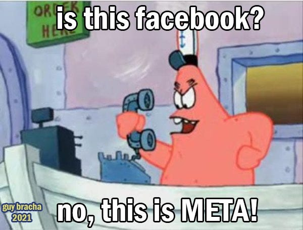 Guy Bracha גיא ברכה en Twitter: &quot;News flash: facebook change its name to  &quot;Meta&quot;. The first response of facebook bikini bottom right after the name  change in the meme below: #facebook #Metaverse #