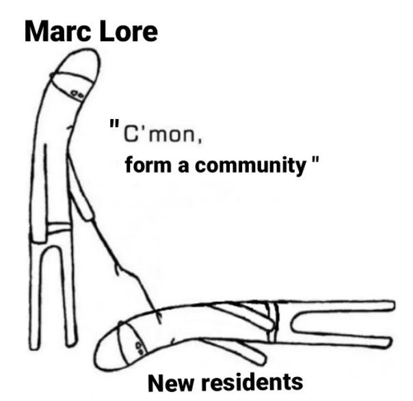 cmon do something meme with marc lore prodding new residents with a stick