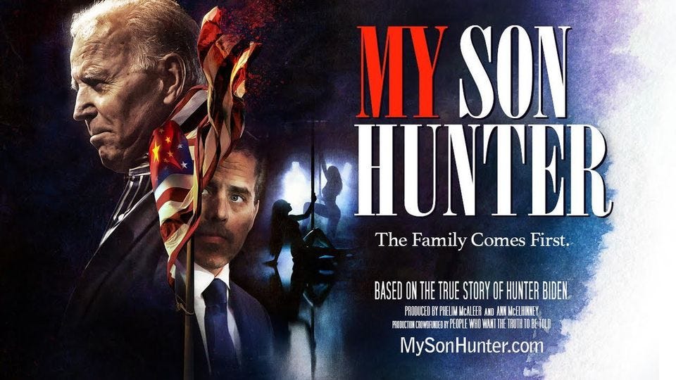 May be an image of 1 person and text that says 'MY SON HUNTER The Family Comes First. BASED ON THE TRUE STORY OF HUNTER BIDEN Û MySonHunter.com'