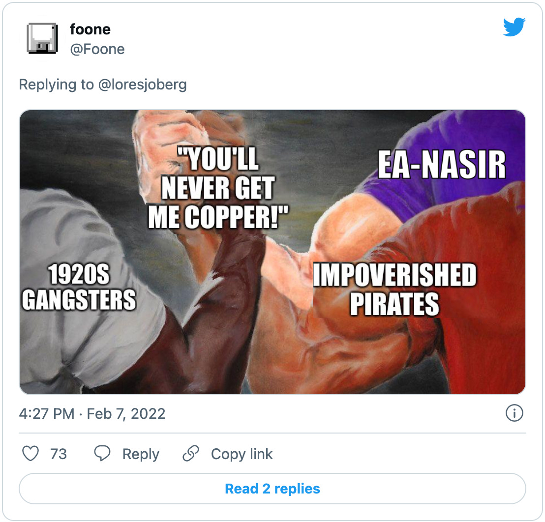 Tweet by @Foone with a three-handed epic handshake meme labeled “You’ll never get me copper!” The arms are “1920s Gangsters,” “Impoverished Pirates,” and “Ea-nasir.” Google it if necessary, it’s a good joke. 