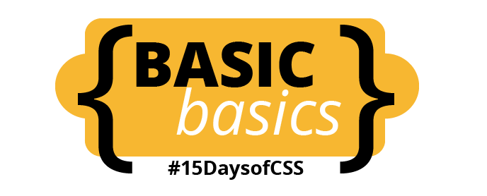 Basic basics section of #15DaysOfCSS