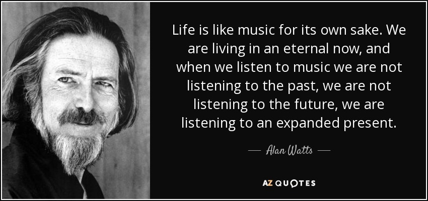 Alan Watts quote on music