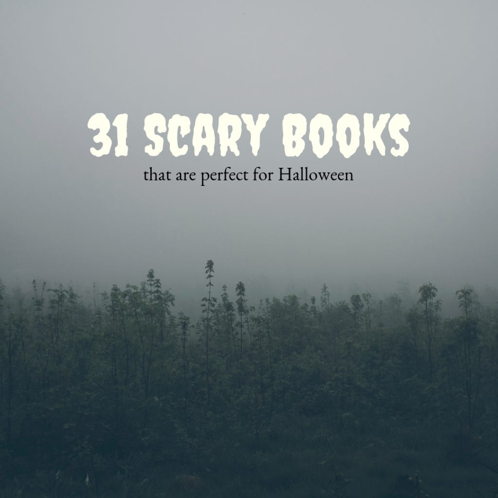 Black and white photo of fog and trees and the words, 31 Scary Books that are perfect for Halloween.