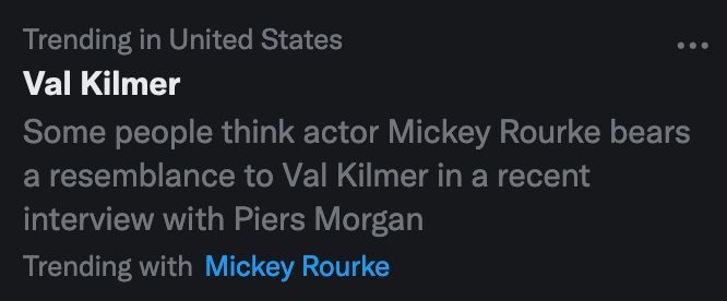 Val Kilmer: Some people think actor Mickey Rourke bears a resemblance to Val Kilmer in a recent interview with Piers Morgan