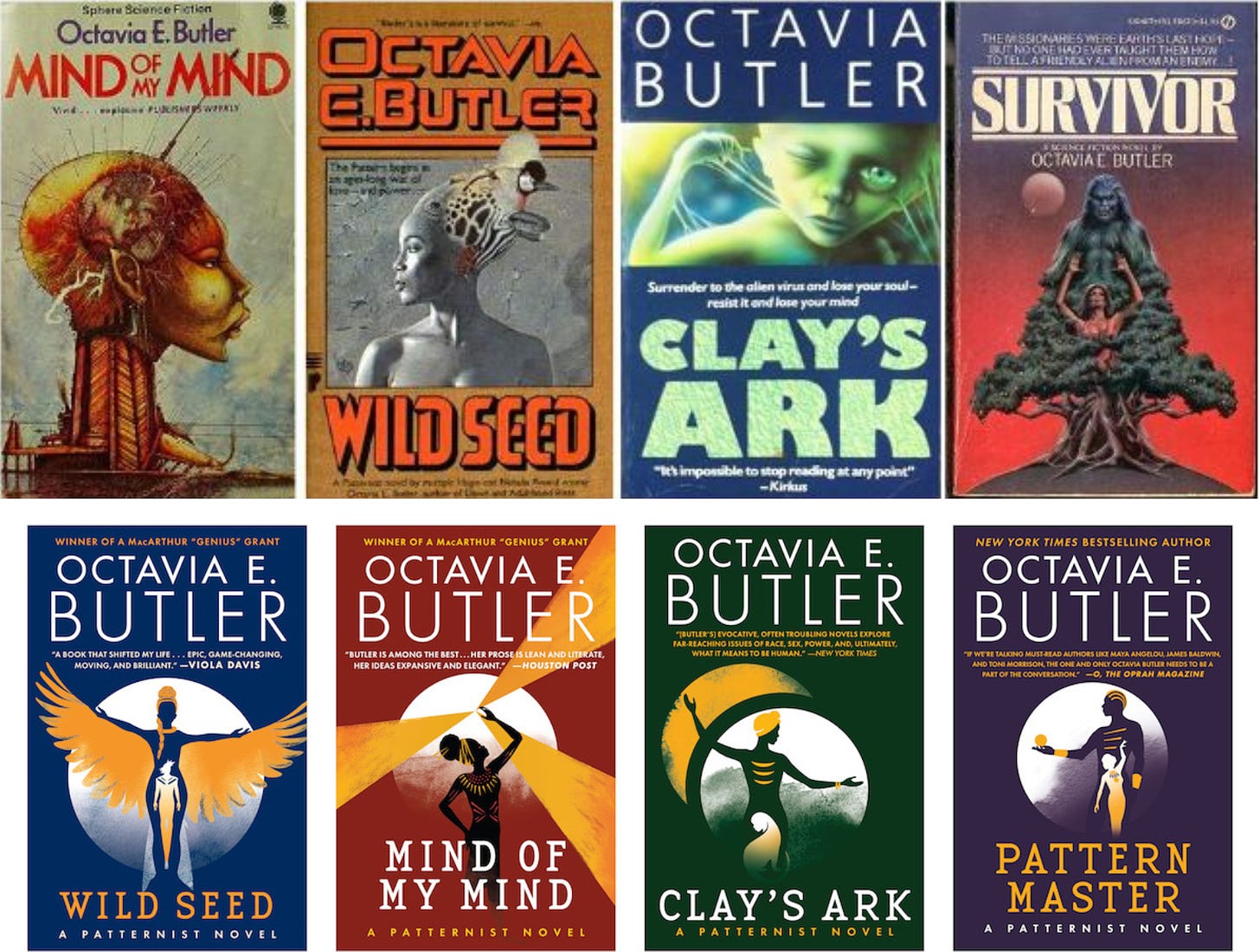 This image shows two separate collages of book covers from Octavia E. Butler's Patternist pentalogy. Top Row (left to right): 1977's Mind of My Mind, 1980's Wild Seed, 1984's Clay's Ark, & 1978's Survivor. Bottom Row (left to right): 1980's Wild Seed, 1977's Mind of My Mind, 1984's Clay's Ark, & 1976's Patternmaster.