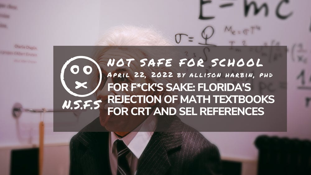 Not Safe for School: For Fuck's Sake: Florida's Rejection of Math Textbooks for CRT and SEL References