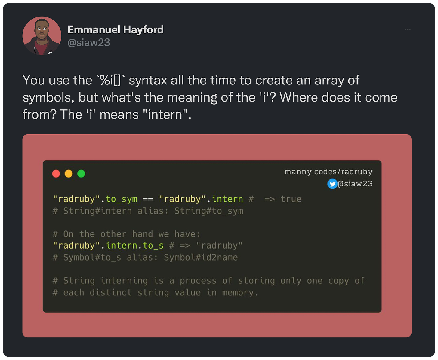 You use the `%i[]` syntax all the time to create an array of symbols, but what's the meaning of the 'i'? Where does it come from? The 'i' means "intern". 