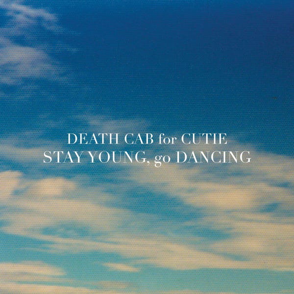 Image result for stay young go dancing death cab"