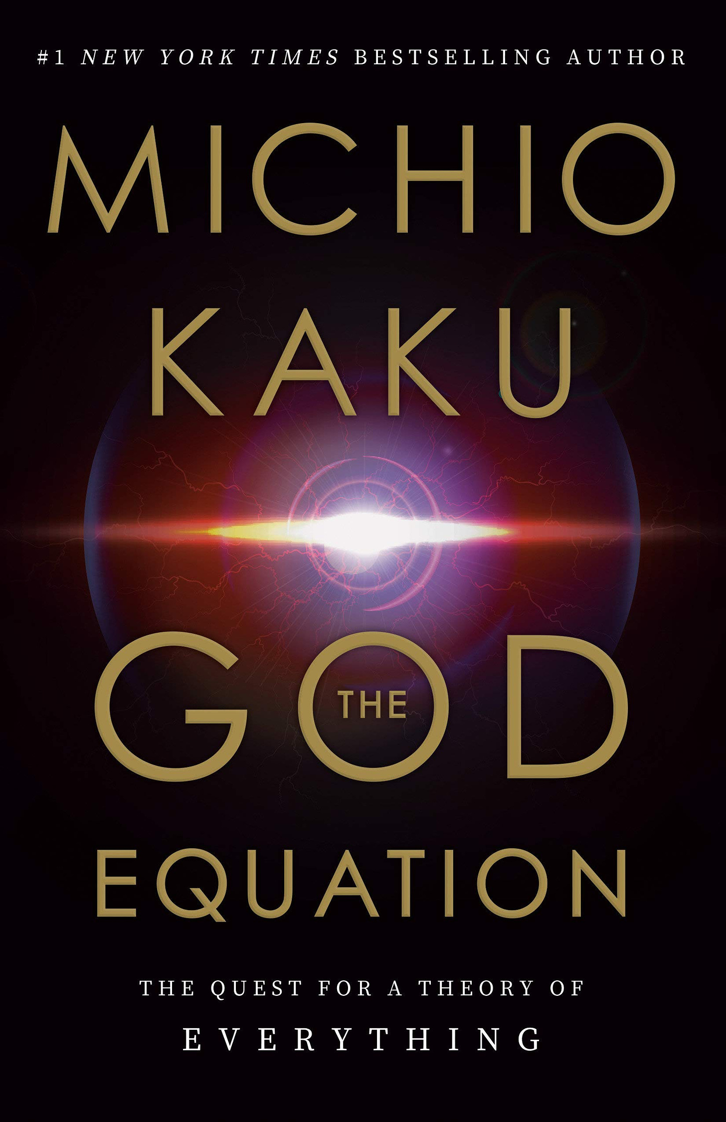 Amazon - The God Equation: The Quest for a Theory of Everything: Kaku,  Michio: 9780385542746: Books