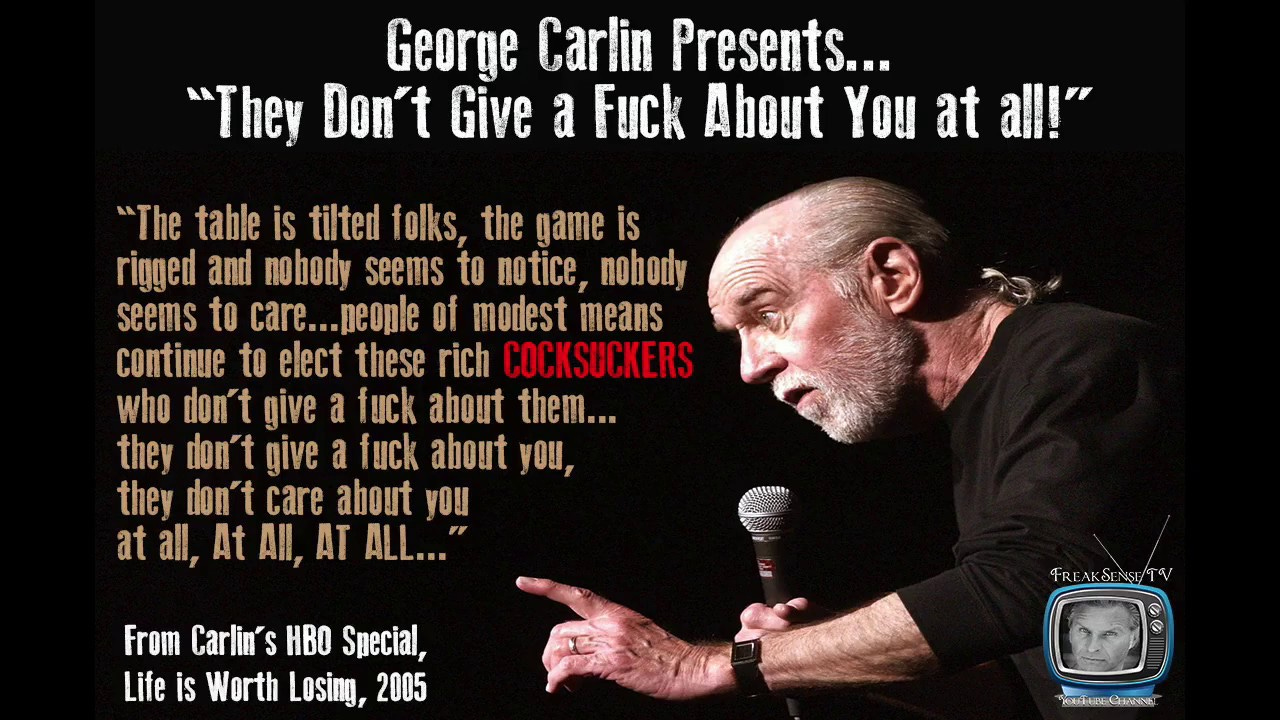 George Carlin They Don't Care About You At All 181202 24m09 22 - YouTube