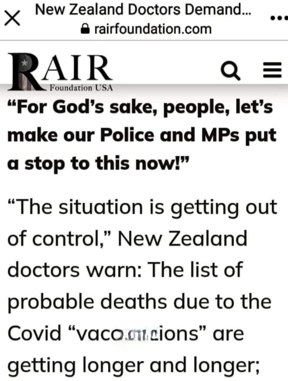 May be an image of text that says "New Zealand Doctors Demand... rairfoundation.com AIR Foundation USA "For God's sake, people, let's make our Police and MPs put a stop to this now!" "The situation is getting out of control," New Zealand doctors warn: The list of probable deaths due to the Covid "vaco.n..ions" are getting longer and longer;"