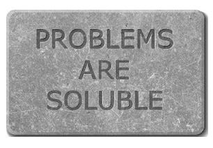 Problems are soluble