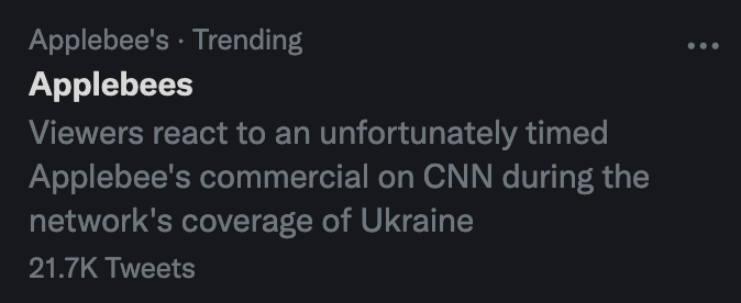 Applebees: Viewers react to an unfortunately timed Applebee's commercial on CNN during the network's coverage of Ukraine