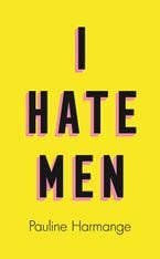 I Hate Men - Pauline Harmange - eBook