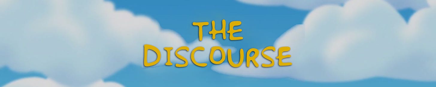 Simpson's Opening Theme inspired banner reading "The Discourse"
