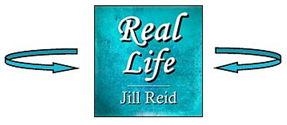 Real Life by Jill Reid