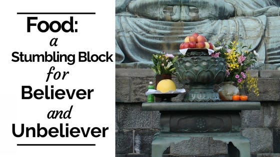 Food a Stumbling Block for Believer and Unbeliever