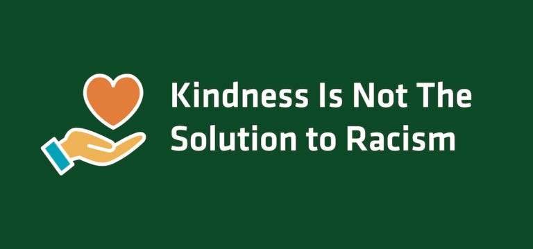 Header image from Kindness is not the solution to racism