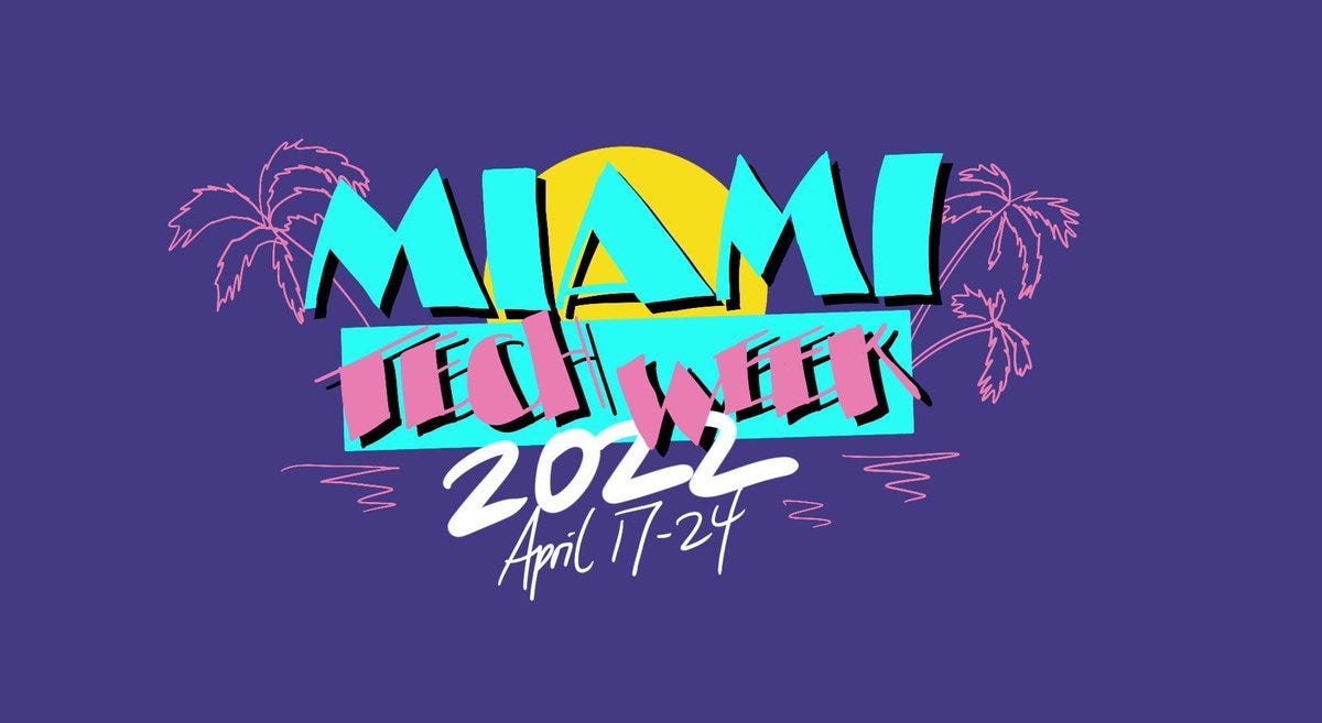 delian on Twitter: "Ladies and Gentlemen Thank you all for an absolutely  vibrant inaugural Miami Tech Week And I'm excited to announce Miami Tech  Week 2022, Apr 17th - 24th We'll do