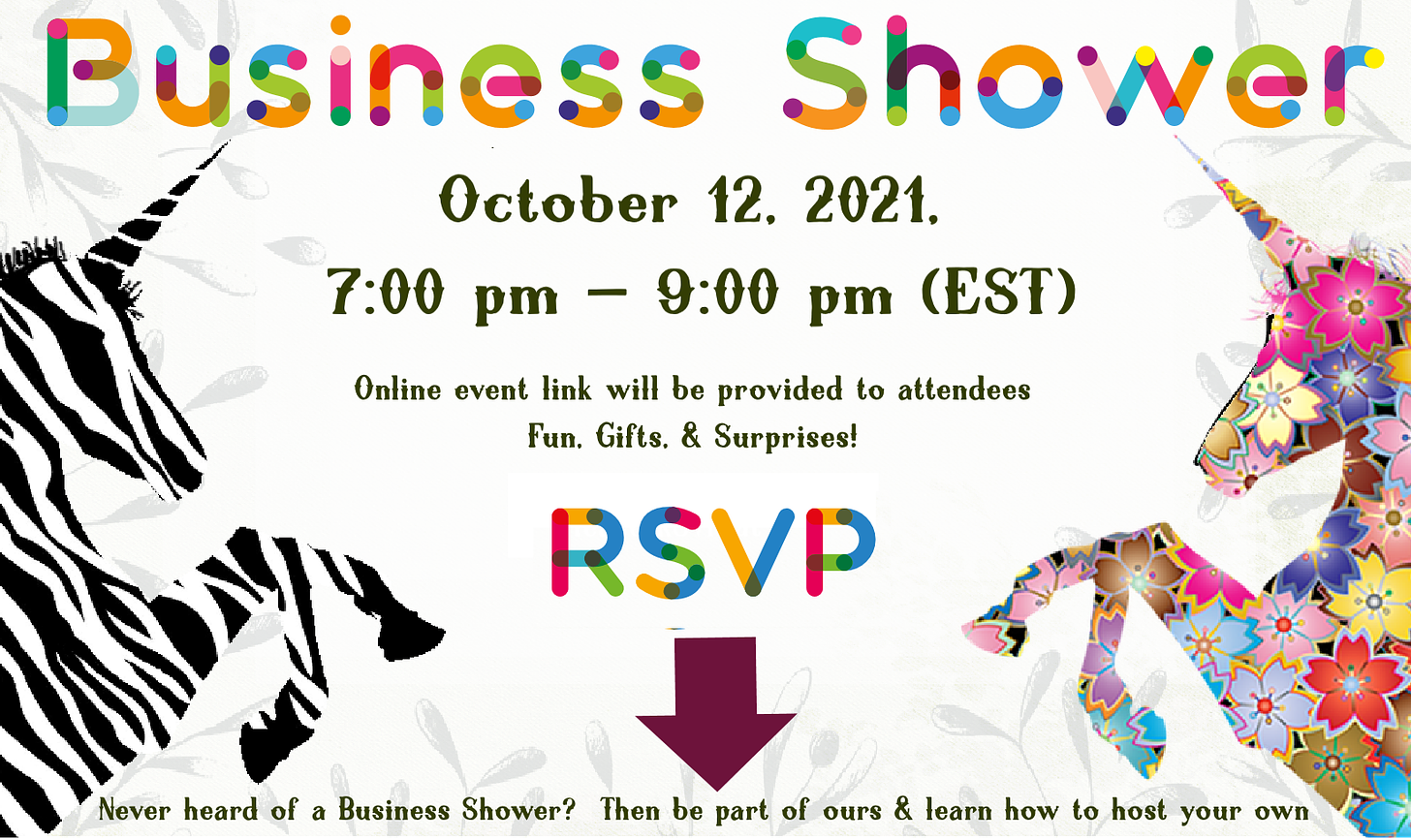 Save the  date for our How To Execute a Business Shower- Much like a Baby Shower celebrates and supports the new birth, a business shower celebrates and supports a new business that is supporting other businesses! Save the date!