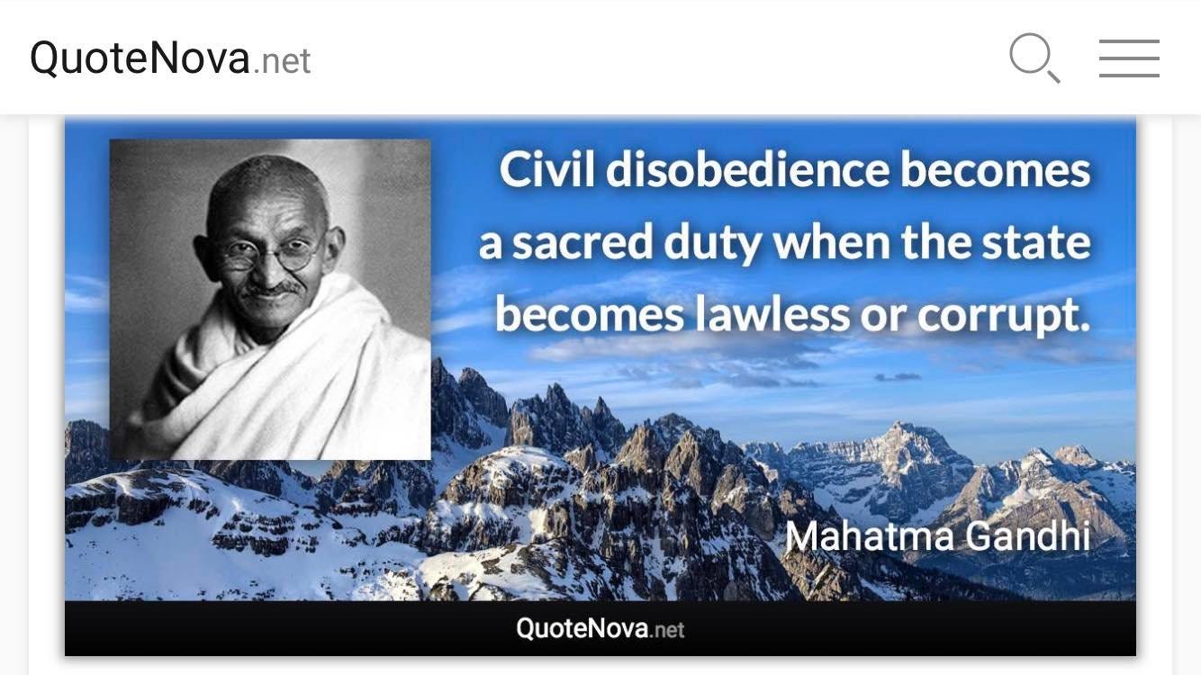 May be an image of 1 person and text that says 'QuoteNova.net Civil disobedience becomes a sacred duty when the state becomes lawless or corrupt. Mahatma MahatmaGandhi Gandhi QuoteNova net'