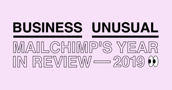 Mailchimp's Year in review​ — 2019