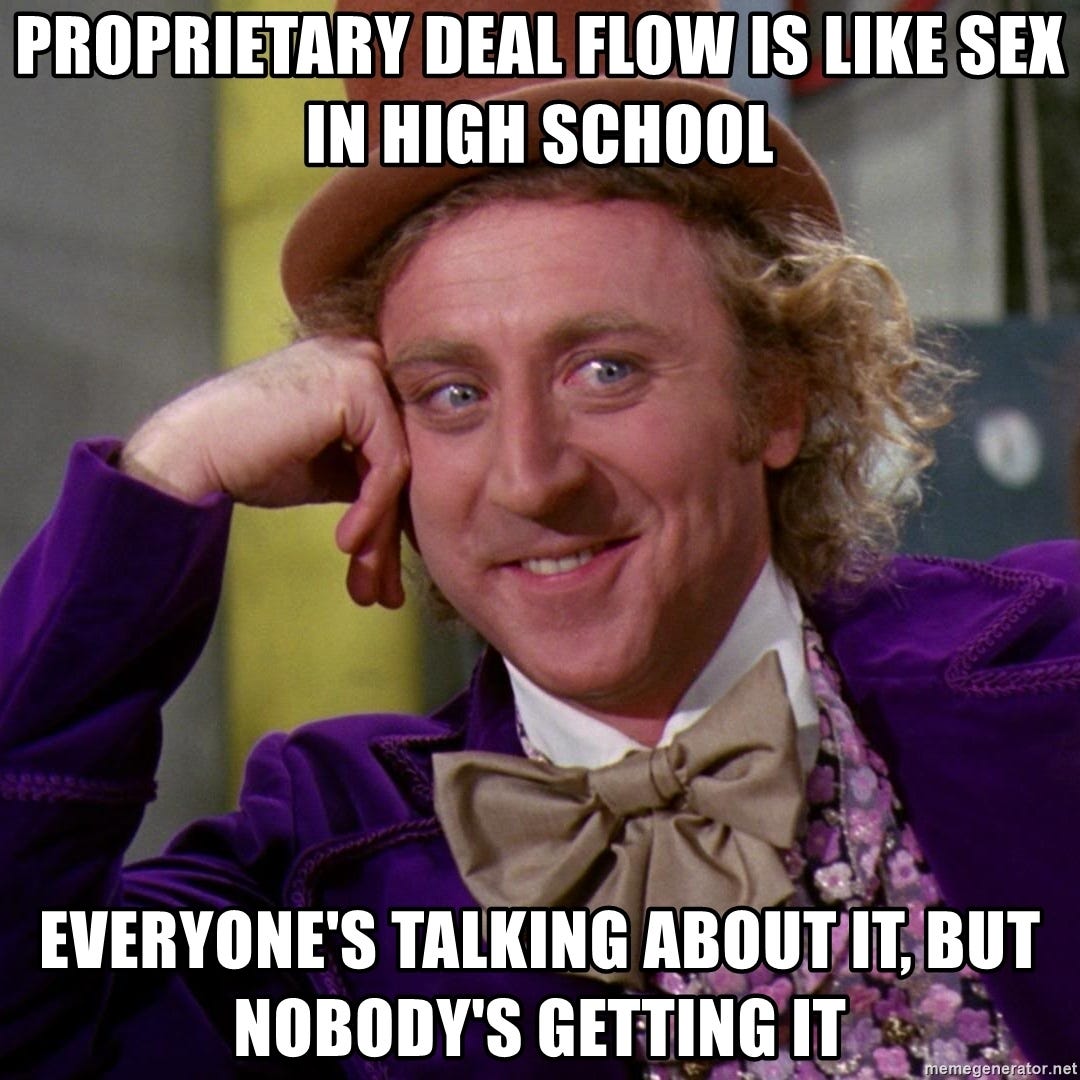 Proprietary deal flow is like sex in high school Everyone's talking about  it, but nobody's getting it - Willy Wonka | Meme Generator