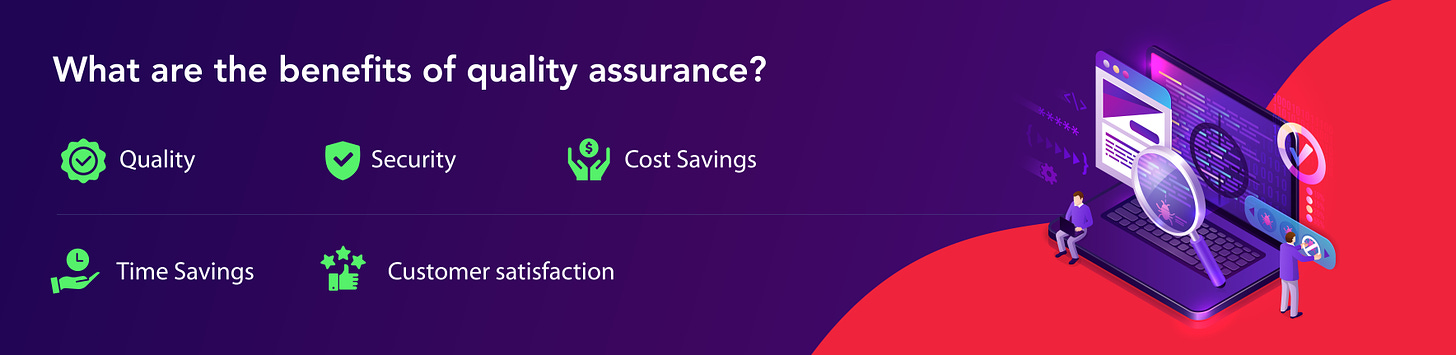 What are the benefits of quality assurance?