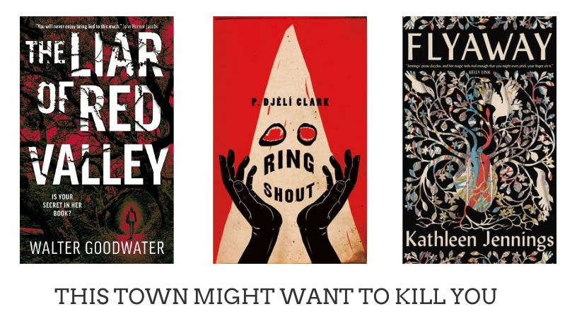 This Town Might Want To Kill You, with three book covers: The Liar of Red Valley, Ring Shout, and Flyaway. 