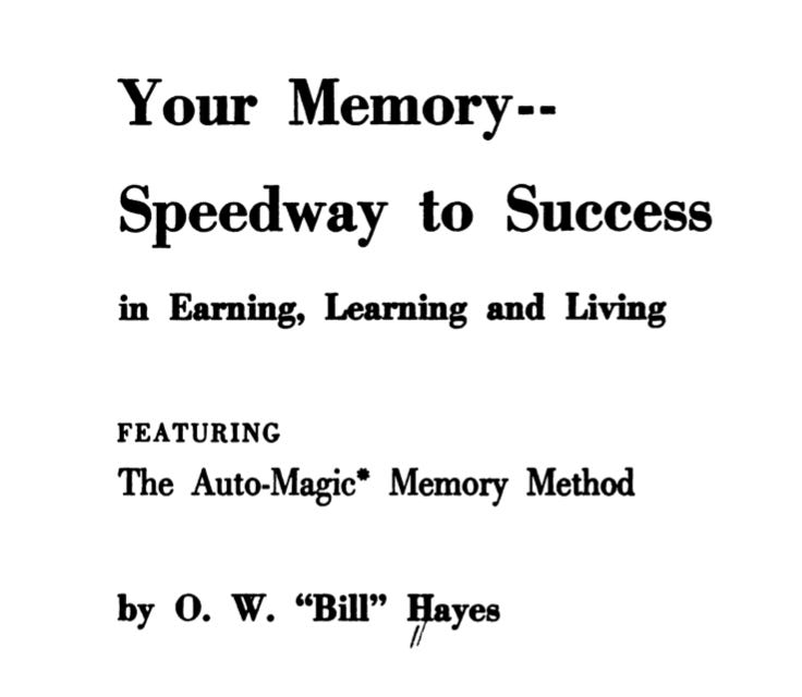 The black-and-white cover page to Your Memory—Speedway to Success in Earning, Learning and Living Featuring The Auto-Magic* Memory Method by O. W. "Bill" Hayes