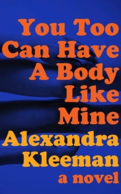 Book cover of You Too Can Have a Body Like Mine by Alexandra Kleeman