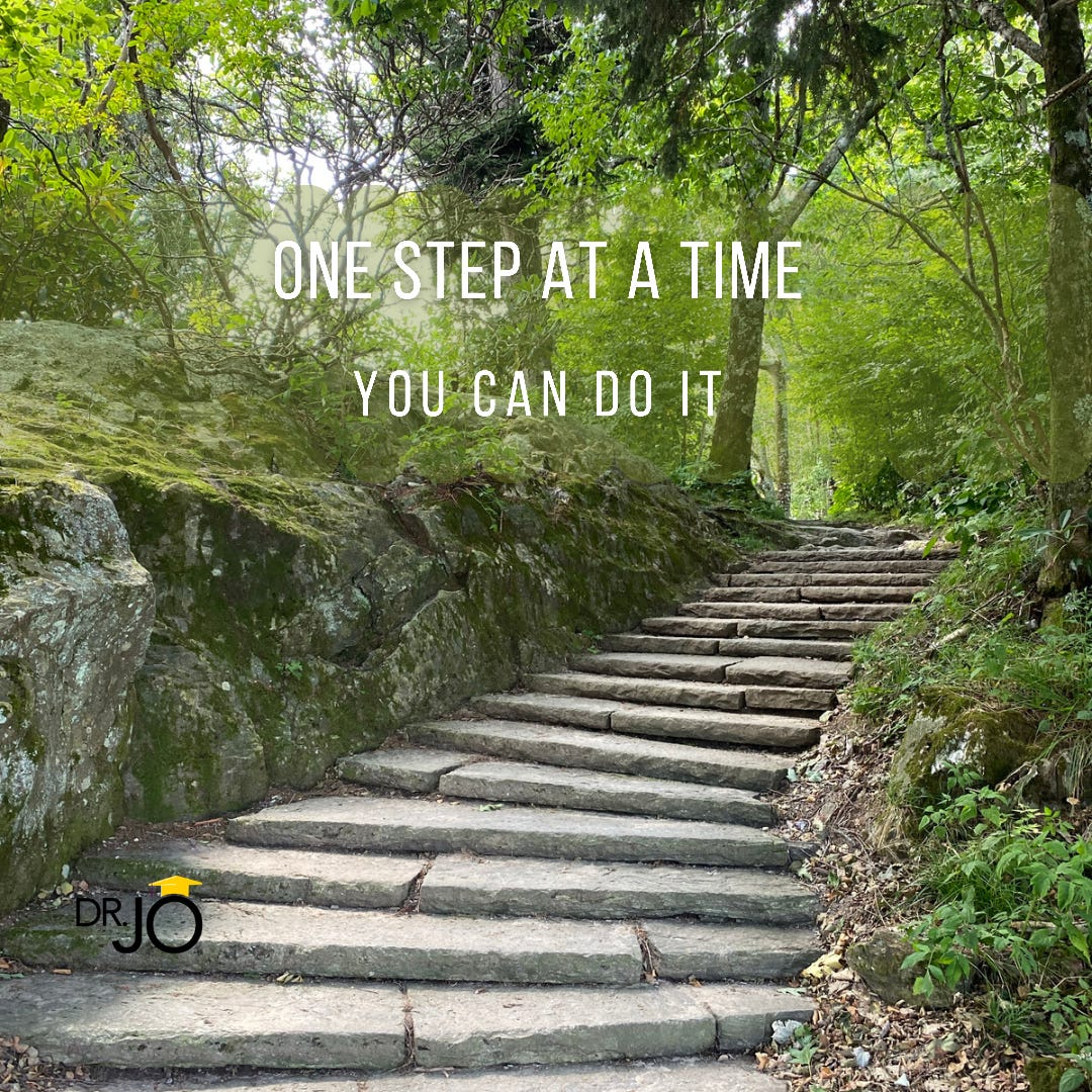 The path gives way to stone steps. Text says, "One step at a time: You can do it."