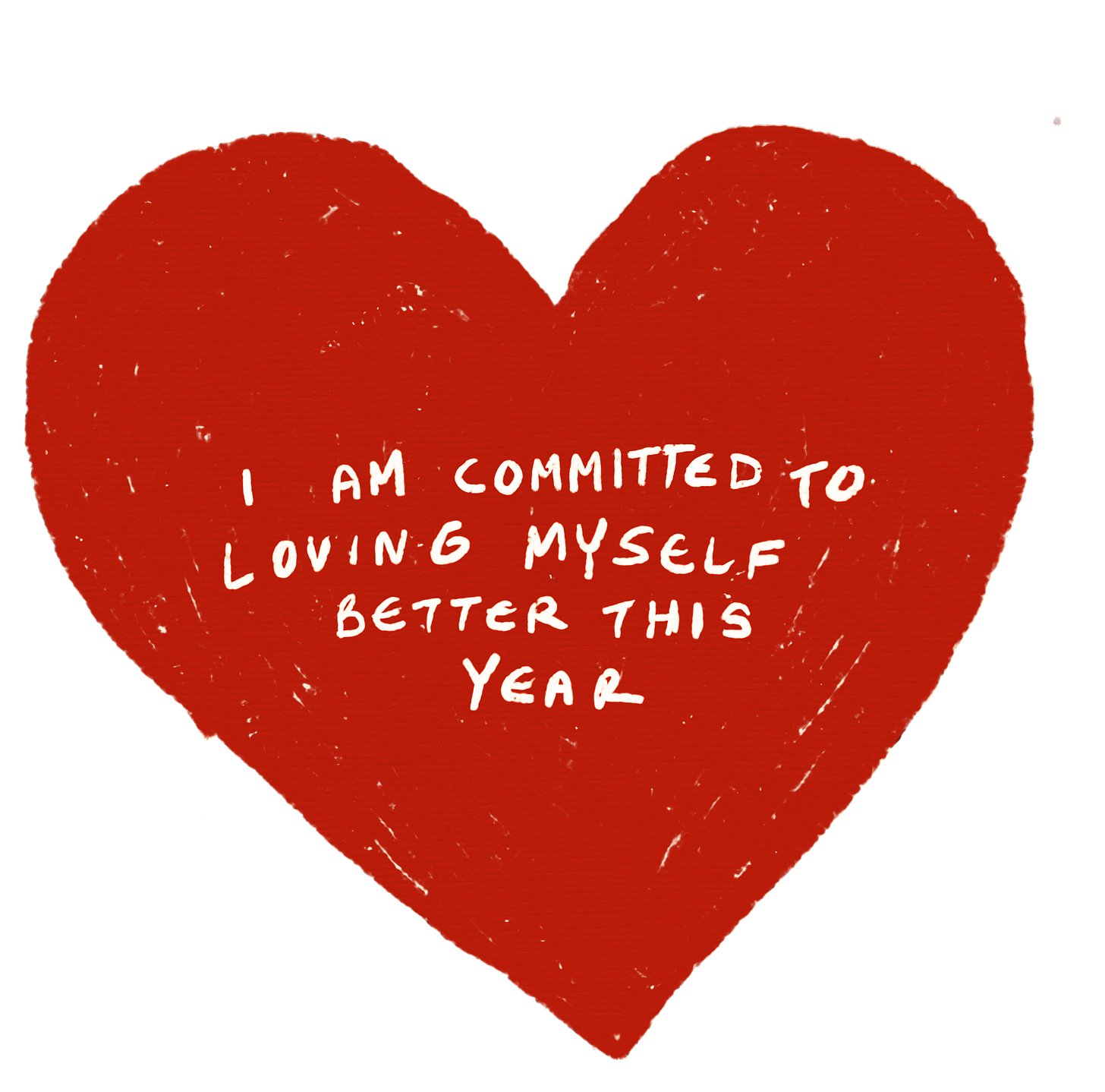 red heart with white lettering reads: I am committed to loving myself better this year