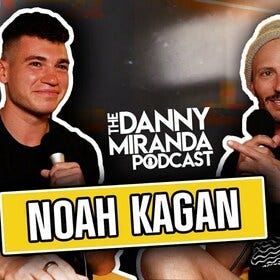 Noah Kagan: The $100M CEO On The Path To A Meaningful Life | The Danny Miranda Podcast 228