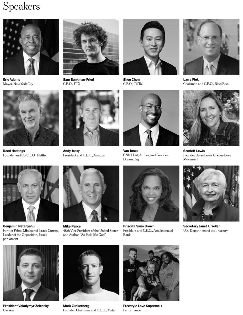 A picture of the New York Times event lineup on Nov 30. Includes: Mayor of New York City Eric Adams, FTX CEO Sam Bankman-Fried, TikTok CEO Shou Chew, BlackRock Chairman Larry Fink, Netflix Co-CEO Reed Hastings, Amazon CEO Andy Jassy, CNN host Van Jones, Scarlett Lewis from Jesse Lewis Choose Love Movement, Former PM of Israel Benjamin Netanyahu, Former US VP Mike Pence, Amalgamated Bank CEO Priscilla Sims Brown, Secretary of the Treasury Janet Yellen, President of Ukraine Zelensky, and Zuckerberg.