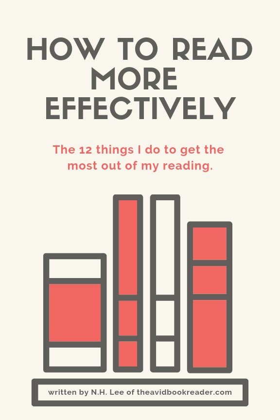 How to Read More Effectively: The 12 Things I Do to Get the Most Out of My Reading 📚