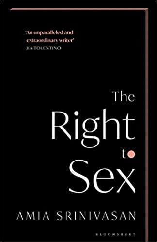 Book cover for The Right to Sex by Amia Srinivasan