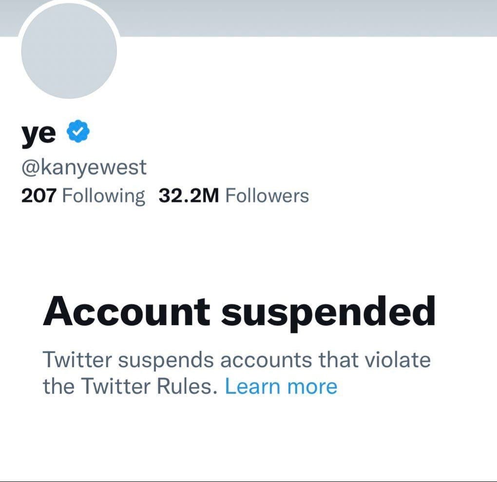 May be a Twitter screenshot of text that says 'ye @kanyewest 207 Following 32.2M Followers Account suspended Twitter suspends accounts that violate the Twitter Rules. Learn more'