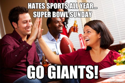 hates sports all year... Super bowl sunday go giants! - fake fan ...