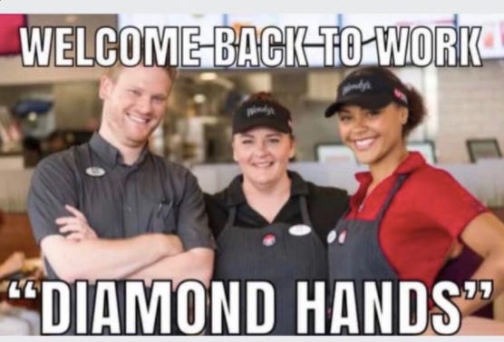 "welcome back to work diamond hands"