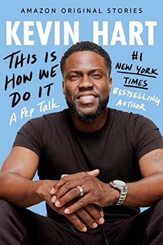 This Is How We Do It: A Pep Talk by [Kevin Hart]