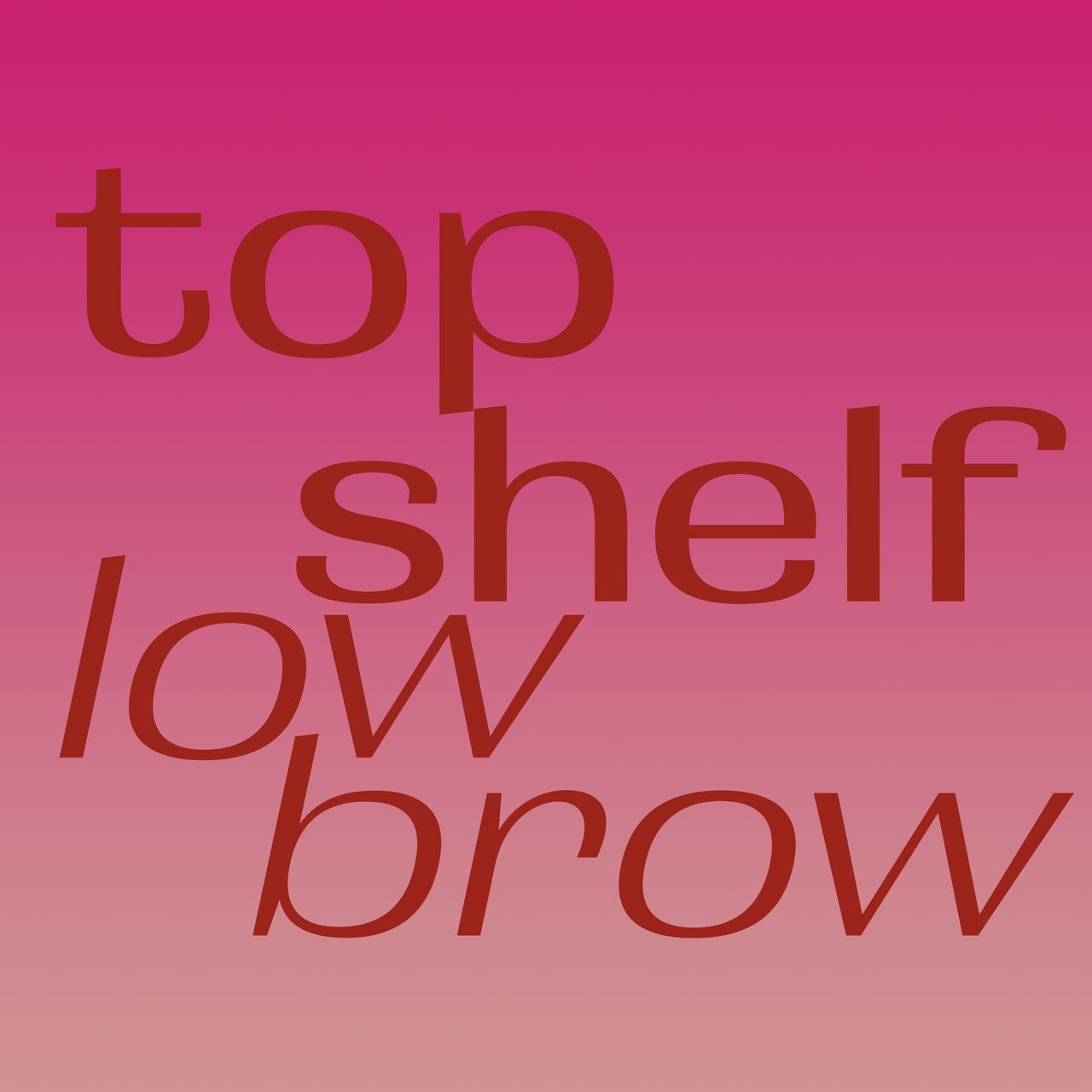 Top Shelf, Low Brow