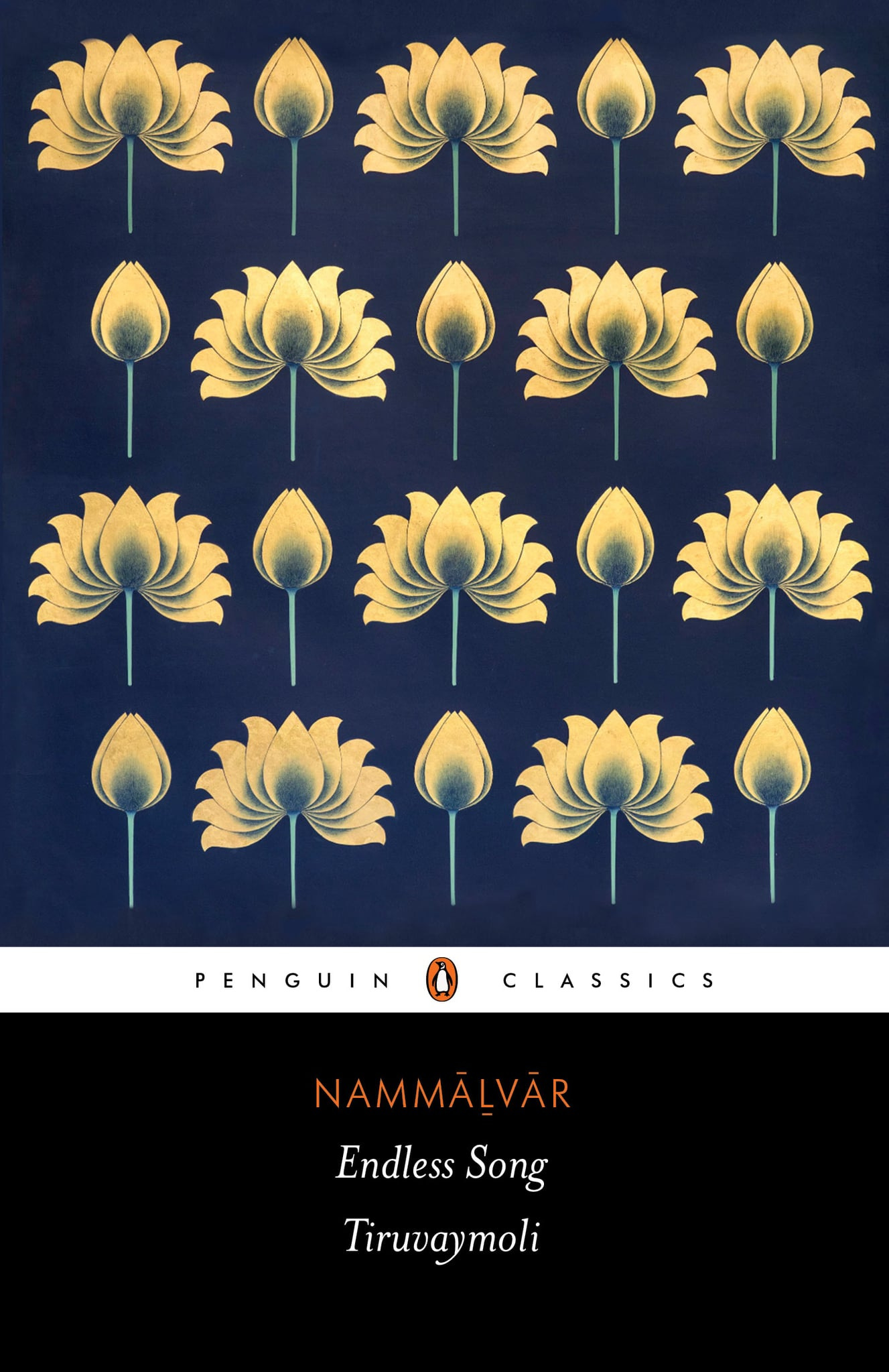 May be an image of flower and text that says "PENGUIN CLASSICS NAMMALVÃR Endless Song Tiruvaymoli"