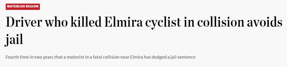 Image of a newspaper headline, which reads: Driver who killed Elmira cyclist in collision avoids jail Fourth time in two years that a motorist in a fatal collision near Elmira has dodged a jail sentence.