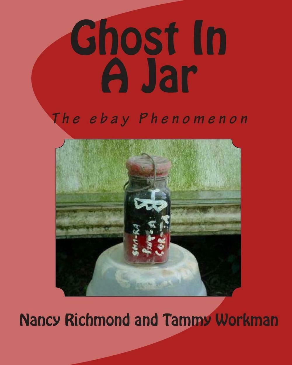 Image 1 - Ghost in a Jar: The E-Bay Phenomenon by Nancy Richmond (English) Paperback Book 