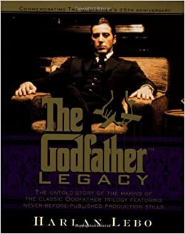 Buy The Godfather Legacy: The Untold Story of the Making of the Classic " Godfather" Trilogy Book Online at Low Prices in India | The Godfather Legacy:  The Untold Story of the Making