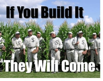 build it and they will come - Ledgeview Partners